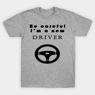 new driver nice shirt T-Shirt